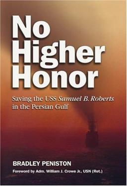 No Higher Honor Saving the USS Samuel B. Roberts in the Persian Gulf  9781591146612 Front Cover