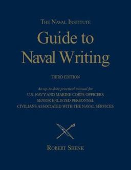 Naval Institute Guide to Naval Writing 3rd 9781591148227 Front Cover