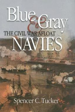 Blue and Gray Navies The Civil War Afloat  9781591148821 Front Cover
