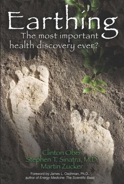 Earthing The Most Important Health Discovery Ever? 1st 9781591202837 Front Cover