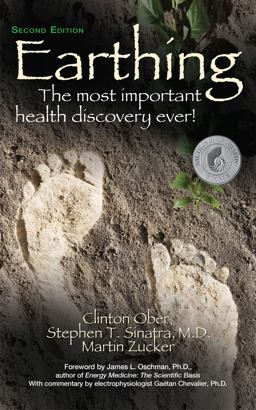 Earthing: The Most Important Health Discovery Ever! 2nd 9781591203742 Front Cover