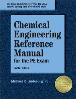 Chemical Engineering Reference Manual for the PE Exam Chemical Engineering Reference Manual for the PE Exam