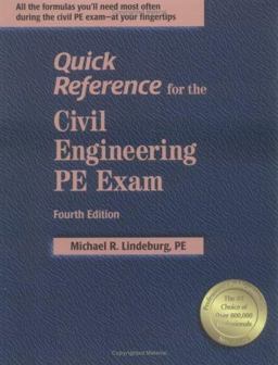 Quick Reference for the Civil Engineering PE Exam Quick Reference for the Civil Engineering PE Exam