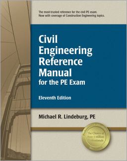 Civil Engineering Reference Manual for the PE Exam Civil Engineering Reference Manual for the PE Exam