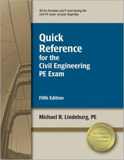 Quick Reference for the Civil Engineering PE Exam Quick Reference for the Civil Engineering PE Exam