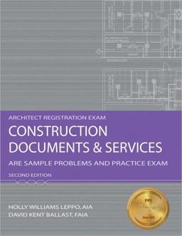 Construction Documents and Services: ARE Sample Problems and Practice Exam 2nd 9781591263234 Front Cover