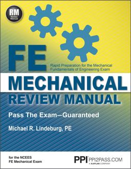 PPI FE Mechanical Review Manual, New Edition by Michael R. Lindeburg, PE - Comprehensive FE Book for the FE Mechanical Exam PPI FE Mechanical Review Manual, New Edition by Michael R. Lindeburg, PE - Comprehensive FE Book for the FE Mechanical Exam
