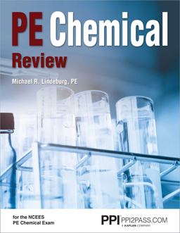 PPI PE Chemical Review - a Complete Review for the NCEES Chemical PE Exam PPI PE Chemical Review - a Complete Review for the NCEES Chemical PE Exam