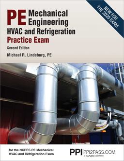 PPI PE Mechanical HVAC and Refrigeration Practice Exam, 2nd Edition - Comprehensive and Realistic Practice Exam for the PE Mechanical HVAC and Refrigeration Exam PPI PE Mechanical HVAC and Refrigeration Practice Exam, 2nd Edition - Comprehensive and Realistic Practice Exam for the PE Mechanical HVAC and Refrigeration Exam