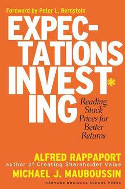 Expectations Investing Reading Stock Prices for Better Returns  9781591391272 Front Cover