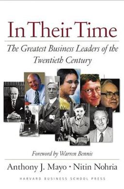 In Their Time The Greatest Business Leaders of the Twentieth Century  9781591393450 Front Cover