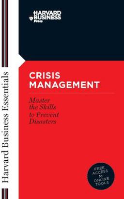 Crisis Management Master the Skills to Prevent Disasters  9781591394372 Front Cover