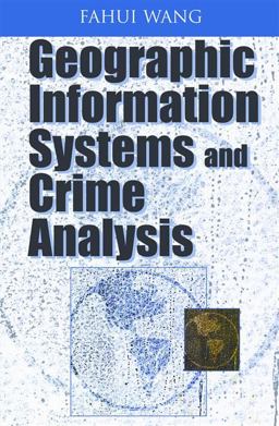 Geographic Information Systems and Crime Analysis  9781591404538 Front Cover