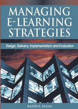 Managing e-Learning Strategies Design, Delivery, Implementation and Evaluation  9781591406341 Front Cover