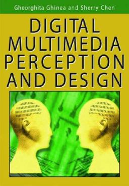 Digital Multimedia Perception and Design Digital Multimedia Perception and Design