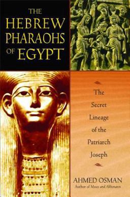 Hebrew Pharaohs of Egypt The Secret Lineage of the Patriarch Joseph 2nd 9781591430223 Front Cover