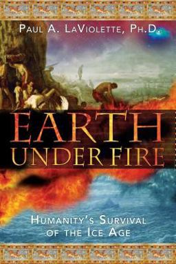 Earth under Fire Humanity's Survival of the Ice Age  9781591430520 Front Cover