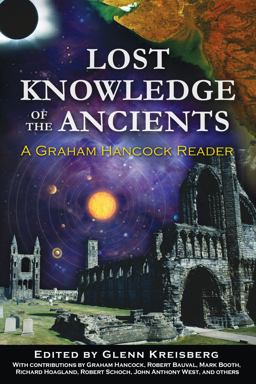 Lost Knowledge of the Ancients A Graham Hancock Reader  9781591431176 Front Cover