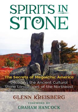 Spirits in Stone The Secrets of Megalithic America  9781591431626 Front Cover