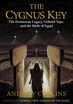Cygnus Key The Denisovan Legacy, Gï¿½bekli Tepe, and the Birth of Egypt  9781591432999 Front Cover
