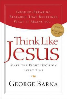 Think Like Jesus Make the Right Decision Every Time  9781591452782 Front Cover