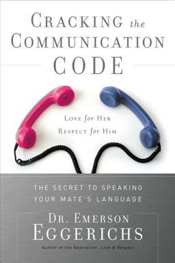 Cracking the Communication Code The Secret to Speaking Your Mate's Language  9781591455059 Front Cover