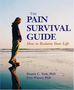 Pain Survival Guide How to Reclaim Your Life  9781591470496 Front Cover