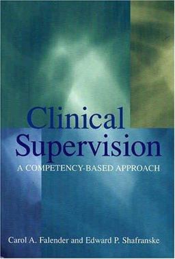 Clinical Supervision A Competency-Based Approach  9781591471196 Front Cover