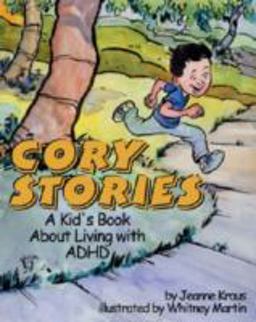 Cory Stories A Kid's Book about Living with ADHD  9781591471486 Front Cover