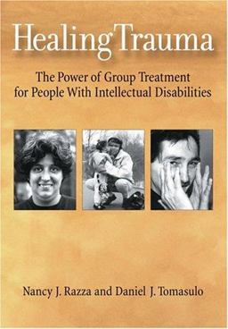 Healing Trauma The Power of Group Treatment for People with Intellectual Disabilities  9781591471608 Front Cover
