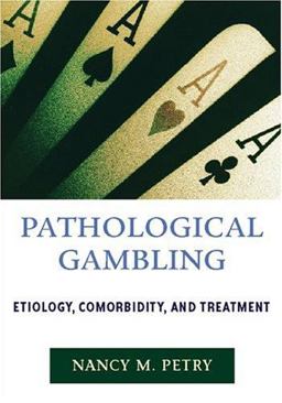 Pathological Gambling Etiology, Comorbidity, and Treatments  9781591471738 Front Cover