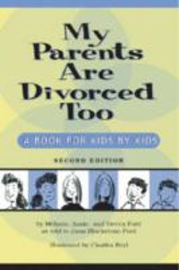 My Parents Are Divorced Too A Book for Kids by Kids 2nd 9781591472421 Front Cover