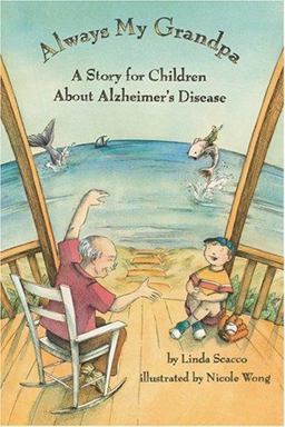 Always My Grandpa A Story for Children about Alzheimer's Disease  9781591473121 Front Cover