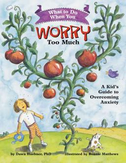 What to Do When You Worry Too Much A Kid's Guide to Overcoming Anxiety  9781591473145 Front Cover