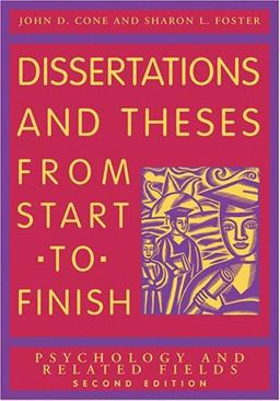 Dissertations and Theses from Start to Finish Psychology and Related Fields 2nd 9781591473626 Front Cover