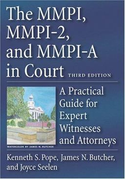 MMPI, MMPI-2, and MMPI-A in Court A Practical Guide for Expert Witnesses and Attorneys 3rd 9781591473978 Front Cover