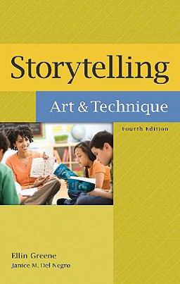 Storytelling Art and Technique 4th 9781591586005 Front Cover