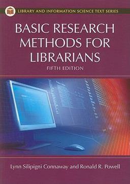 Basic Research Methods for Librarians, 5th Edition 5th 9781591588658 Front Cover