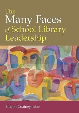Many Faces of School Library Leadership  9781591588931 Front Cover