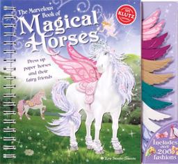 The Marvelous Book of Magical Horses: Dress up Paper Horses and Their Fairy Friends