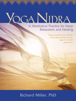 Yoga Nidra A Meditative Practice for Deep Relaxation and Healing  9781591797586 Front Cover