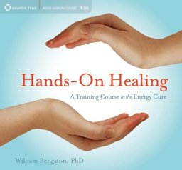 Hands-On Healing A Training Course in the Energy Cure  9781591799146 Front Cover