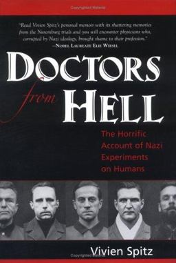 Doctors from Hell The Horrific Account of Nazi Experiments on Humans  9781591810322 Front Cover