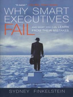 Why Smart Executives Fail And What You Can Learn from Their Mistakes  9781591840459 Front Cover