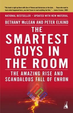 Smartest Guys in the Room The Amazing Rise and Scandalous Fall of Enron  9781591840534 Front Cover