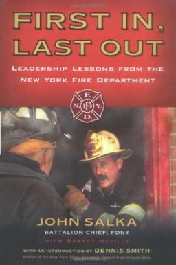 First in, Last Out Leadership Lessons from the New York Fire Department  9781591840688 Front Cover
