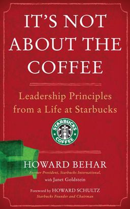 It's Not about the Coffee Leadership Principles from a Life at Starbucks  9781591841920 Front Cover