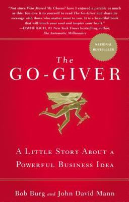 Go-Giver A Little Story about a Powerful Business Idea  9781591842002 Front Cover