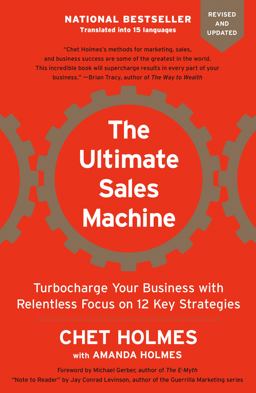 Ultimate Sales Machine Turbocharge Your Business with Relentless Focus on 12 Key Strategies  9781591842156 Front Cover