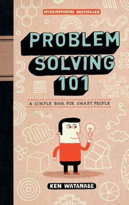 Problem Solving 101 A Simple Book for Smart People  9781591842422 Front Cover